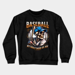 Baseball My Daily Dose Of Joy Crewneck Sweatshirt